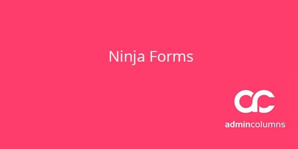 Admin Columns Pro - Ninja Forms 1.5