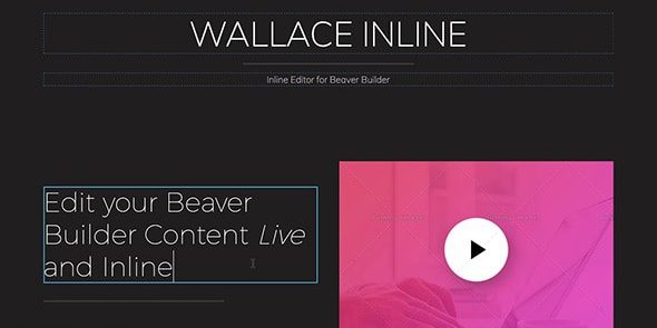 Wallace Inline 2.3.0 - Front-end content editor for Beaver Builder